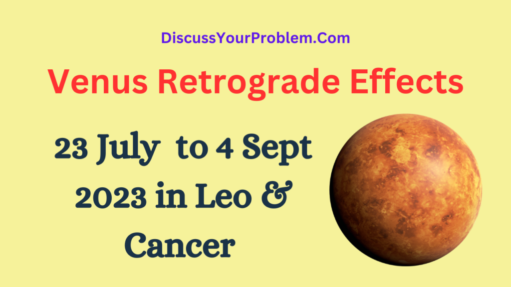 How will Venus Retrogression affect you in 2023? Venus Retrogression Effect Discussyourproblem.com